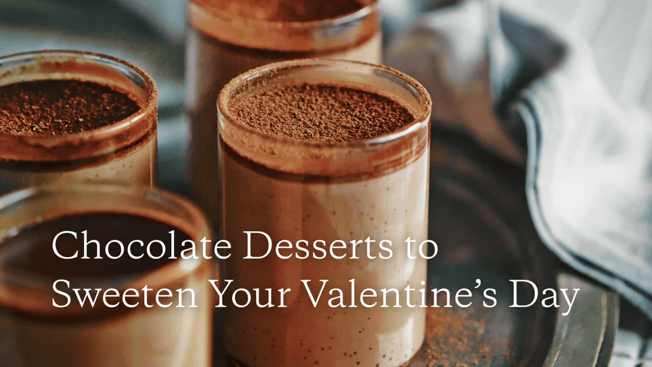 Chocolate Desserts to Sweeten Your Valentine's Day