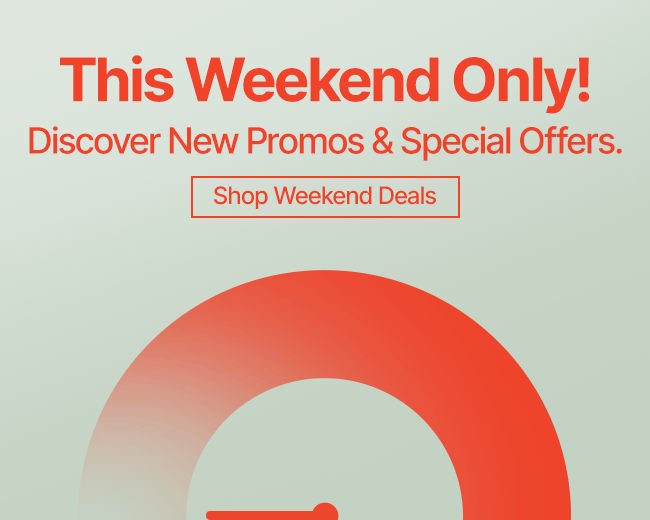 This Weekend Only!