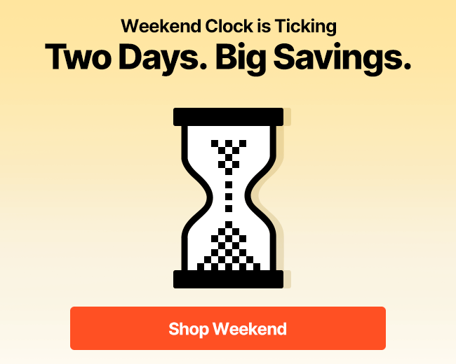 Two Days. Big Savings.