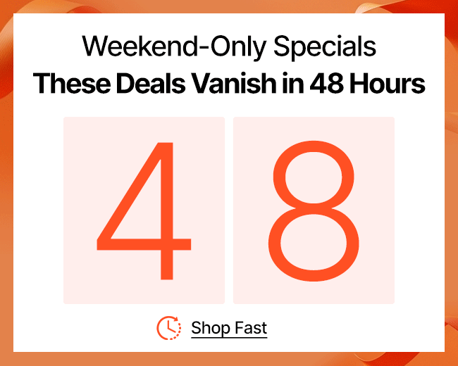 These Deals Vanish in 48 Hours!
