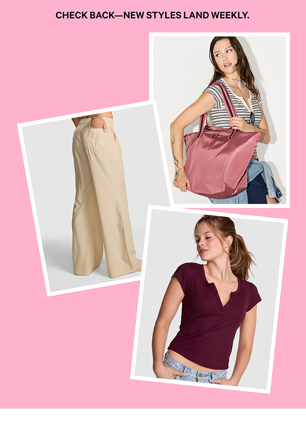 Check back - new styles land weekly.