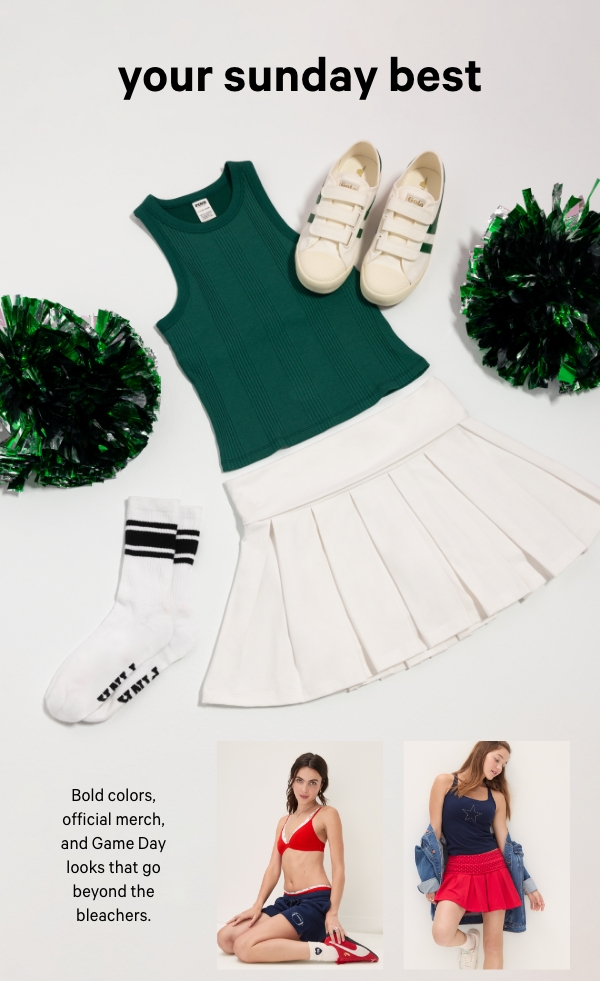 Your Sunday Best&nbsp;Bold colors, official merch, and Game Day looks that go beyond the bleachers.&nbsp;Suit Up > 