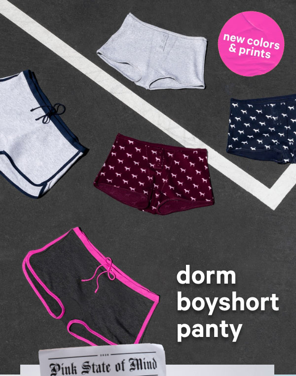 NEW Colors & Prints   Dorm Boyshort Panty   Full-coverage, full-comfort. Made for bed rotting (but, like, in a cute way) and binge-watching. 