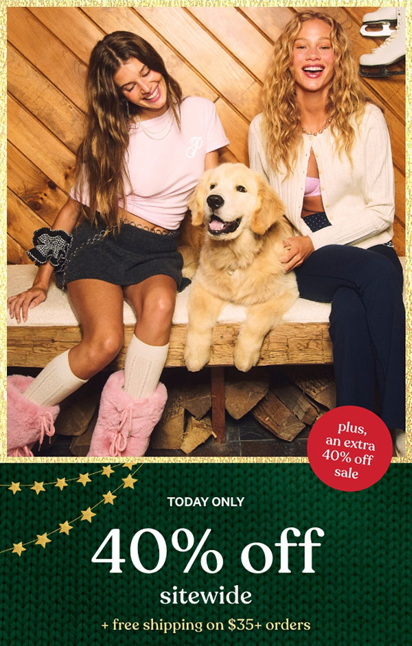 Today Only    40% Off Sitewide    + Free Shipping on $35+ Orders   That's 40% Off Sale, too  Online only. No code required. Excludes collaborations, select third-party styles, and products subject to other promotions. 