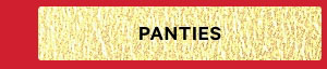 Shop Panties.
