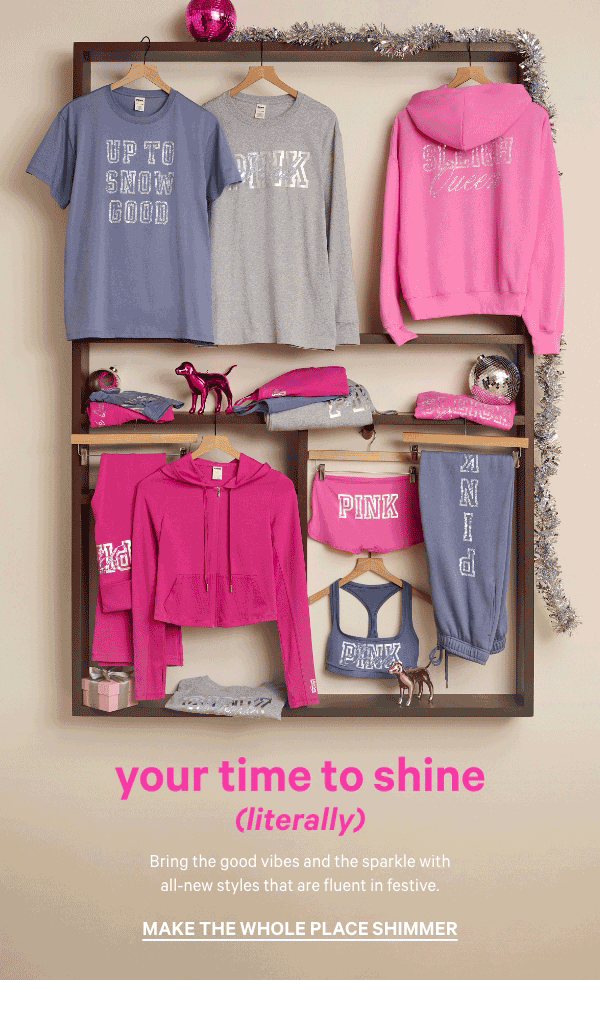 Your Time to Shine (Literally)   Bring the good vibes and the sparkle with all-new styles that are fluent in festive.    Make the Whole Place Shimmer > 
