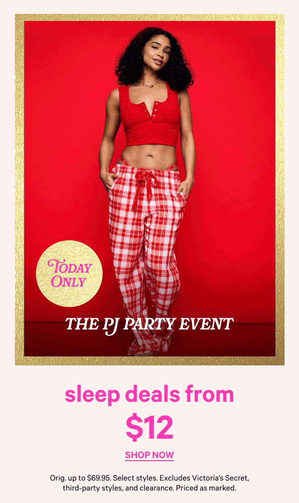 Sleep deals from $12. Orig. up to $69.95. Select styles. Excludes Victoria’s Secret, third-party styles, and clearance. Priced as marked.   Shop Now > 