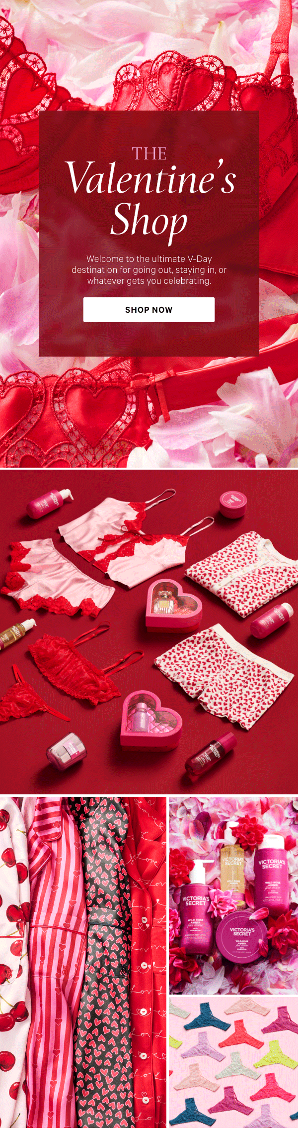 The Valentine’s Shop&nbsp;Welcome to the ultimate V-Day destination for going out, staying in, or whatever gets you celebrating.&nbsp;&nbsp;Shop Now > 