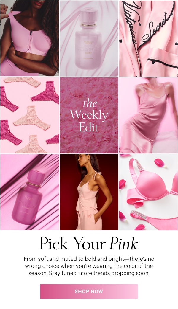 The Weekly EditPick Your PinkFrom soft and muted to bold and bright—there’s no wrong choice when you’re wearing the color of the season. Stay tuned, more trends dropping soon.SHOP NOW> 