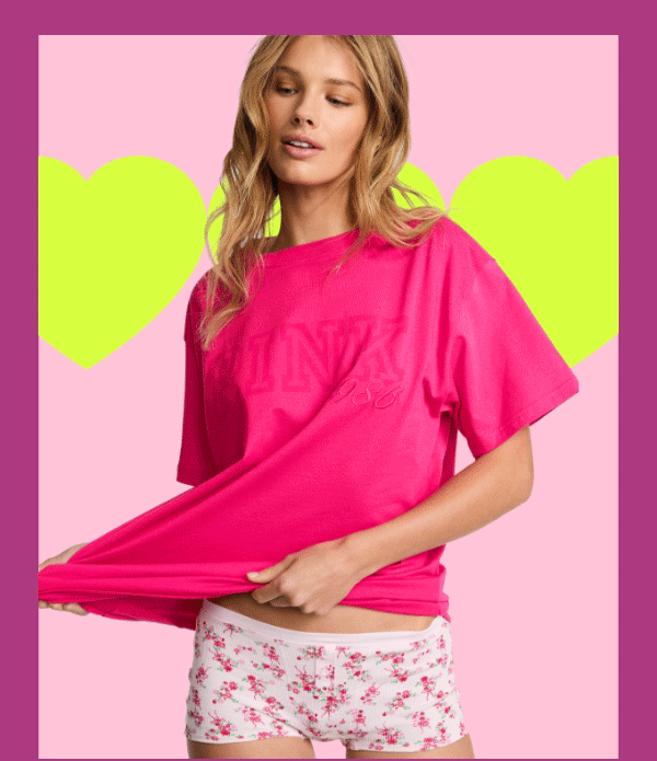 [Limited Time]    $25 Tees    All the cute styles, all the fun graphics.   Orig. up to $39.95. Select styles. Excludes Victoria’s Secret, third-party styles, and clearance. Priced as marked.     Shop Now >   