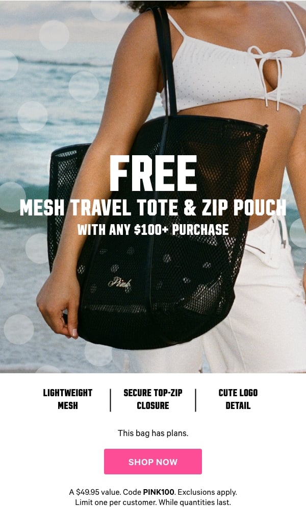 Limited Time  Free Mesh Travel Tote & Zip Pouch  with any $100+ Purchase  This bag has plans.  A $49.95 value. Code GIFT100. Exclusions apply. Limit one per customer. While quantities last.  Shop Now >