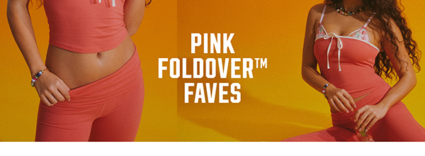 PINK Foldover™ Faves >
