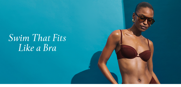 Swim that fits like a Bra
