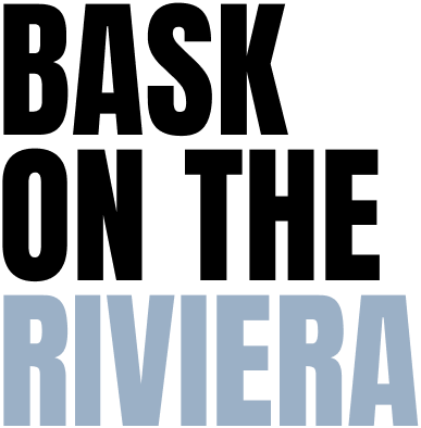 BASK ON THE RIVIERA