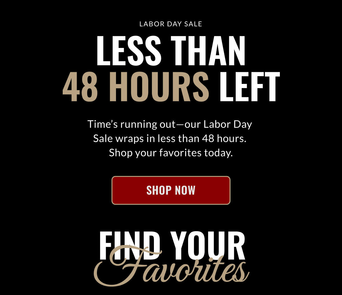 Less Than 48 Hours Left