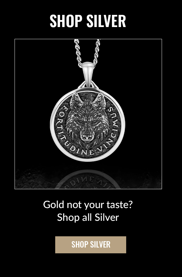 SHOP SILVER Sold not your taste? Shop all Silver