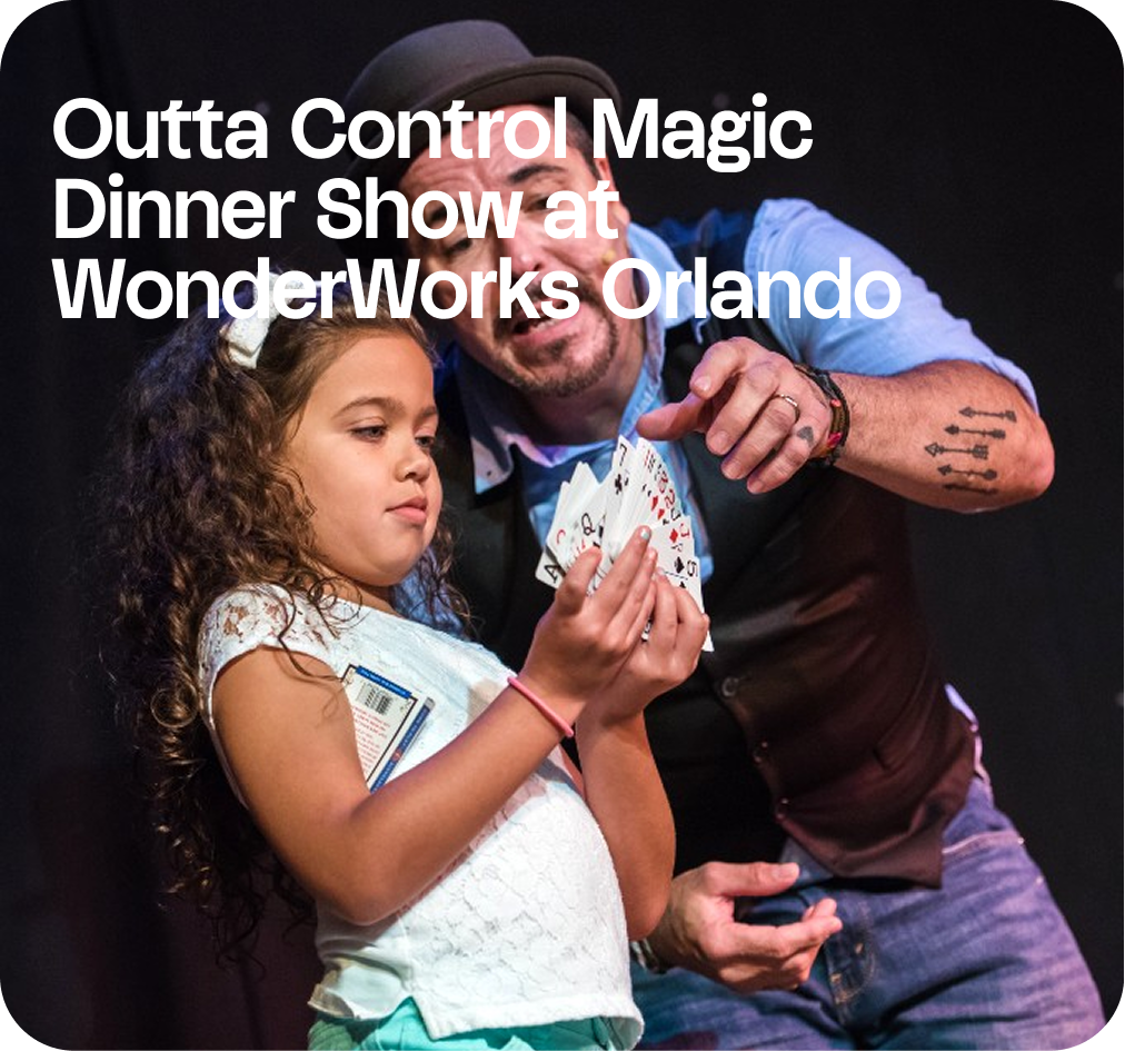 Outta Control Magic Dinner Show at WonderWorks Orlando