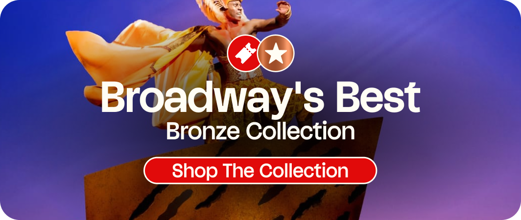Broadway Tickets for Two: Bronze Collection