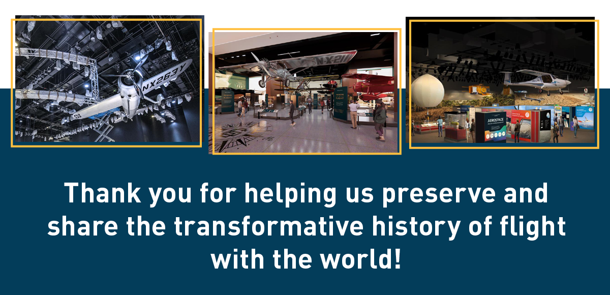 Thank you for helping us preserve and share the transformative history of flight with the world!