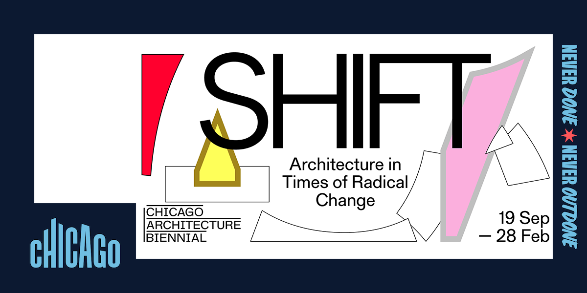 Promotional flyer announcing the Chicago Architecture Biennial, held citywide Sept. 19 through Feb. 28, 2026