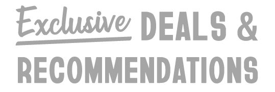 Exclusive Deals and Recommendations