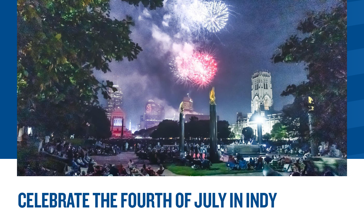 Celebrate the Fourth of July in Indy