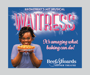 Broadway’s Hit Musical - Waitress - It’s Amazing What Baking Can Do!