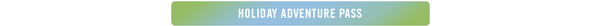 Holiday Adventure Pass