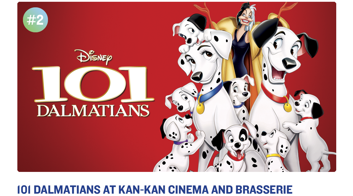 101 Dalmatians at Kan-Kan Cinema and Brasserie