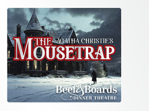 Suspect everyone in Agatha Christie’s The Mousetrap at Beef & Boards Dinner Theatre