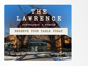 The Lawrence - Restaurant + Events - Reserve Your Table Today