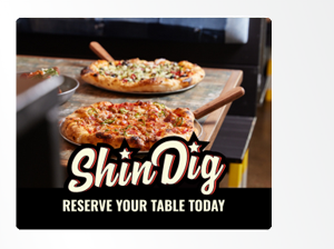 Shin Dig - Reserve Your Table Today