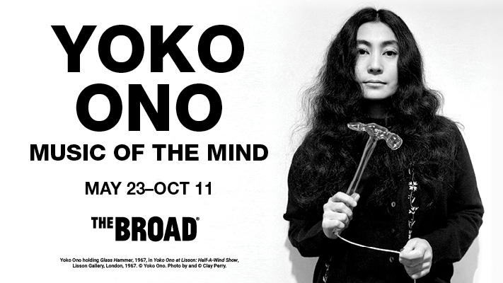 Yoko Ono Music of the Mind at the Broad May 23rd to October 11th