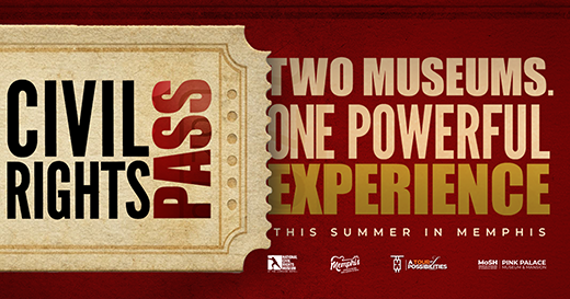 A flyer for the Civil Rights Pass, advertising two museums for one powerful experience.