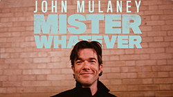A flyer for John Mulaney's Mister Whatever at the Graceland Soundstage