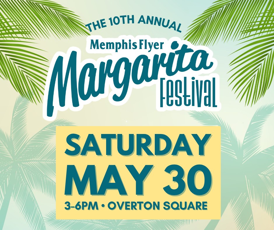 A flyer for the 10th annual Margarita Festival on Saturday May 30 from 3–6 p.m. at Overton Square.