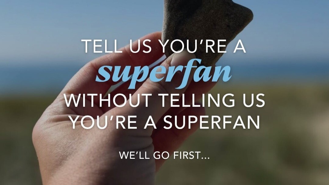 A social media graphic reading "Tell us you're a superfan without telling us you're a superfan - we'll go first..."