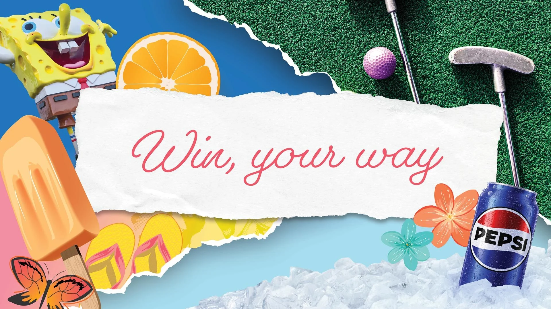 WIN YOUR WAY