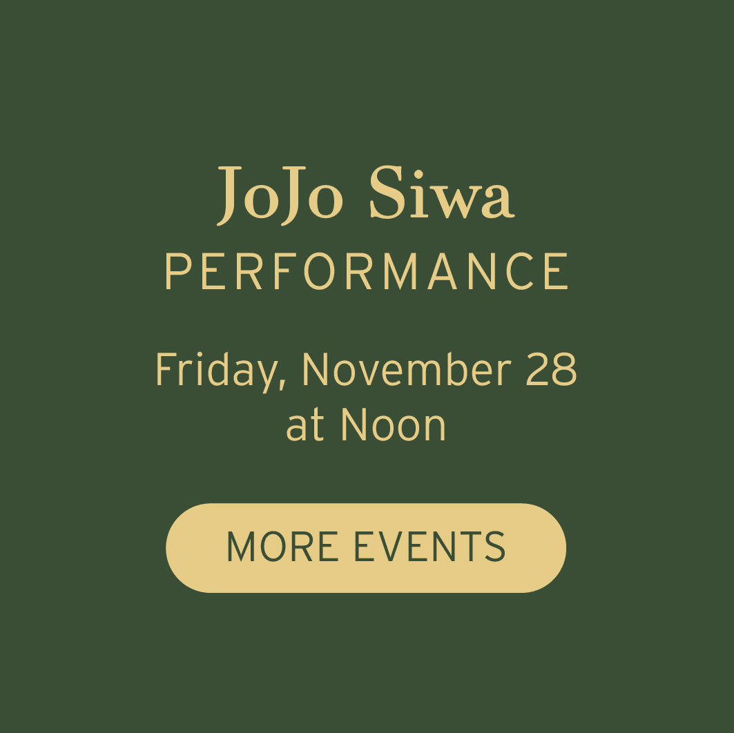 JoJo Siwa Performance Friday, November 28 at Noon | MORE EVENTS