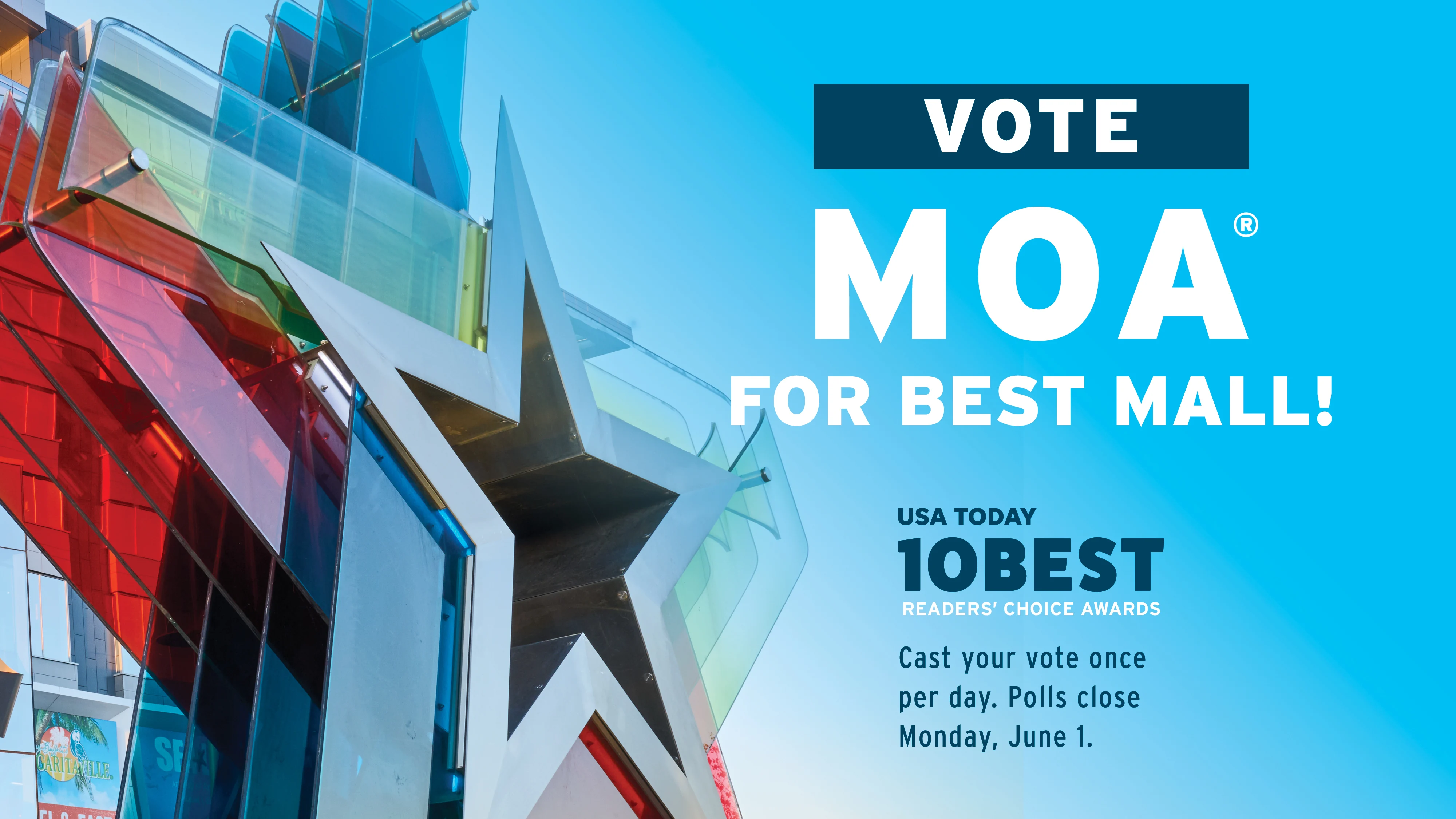 MOA Star | Vote MOA for best mall in USAToday's 10Best Reader's Choice Awards. Cast your vote once per day. Polls close Monday, June 1.