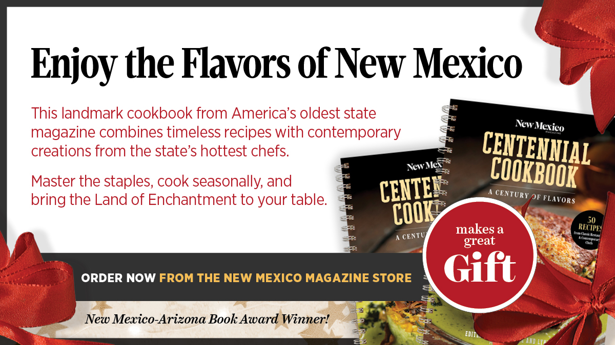 Advertisement for 'New Mexico Centennial Cookbook: A Century of Flavors,' featuring a statement 'Enjoy the Flavors of New Mexico,' with highlights of timeless recipes from state chefs. The bottom text informs it is a New Mexico-Arizona Book Award Winner and encourages to order now, noting it makes a great gift.