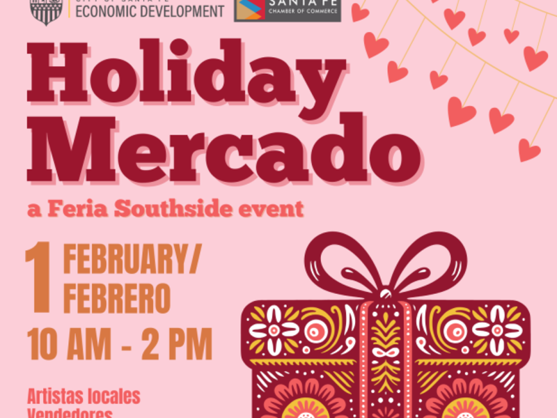 Promotional poster for the City of Santa Fe Economic Development Holiday Mercado on February 1st, from 10 AM to 2 PM. The event features local artists, vendors, and Valentine's Day cards, with a photo opportunity sponsored by the Fraternal Order of Police. The poster is decorated with a large, artistically styled gift box in vibrant colors. Logos of sponsors like Guadalupe Credit Union, Sam's Club, Triad, and others are displayed at the bottom.