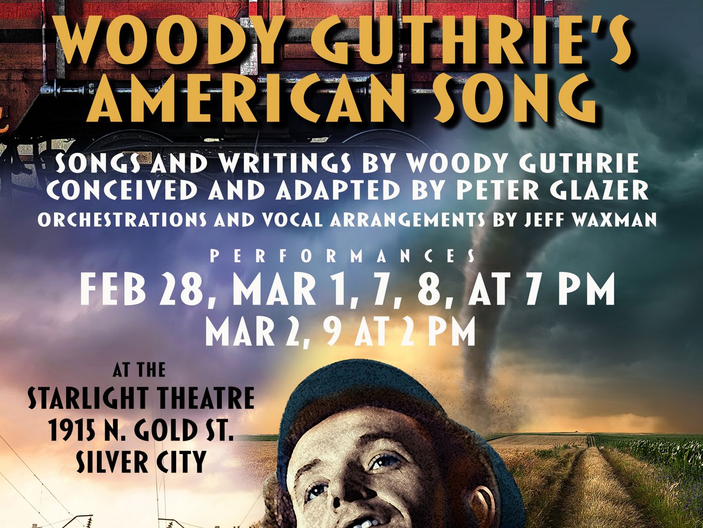 Promotional poster for 'This Land: The Songs and Americans by Woody Guthrie' at the Starlight Theatre in Silver City, showing dates from February 28 to March 9. The poster features an image of Woody Guthrie playing a guitar.