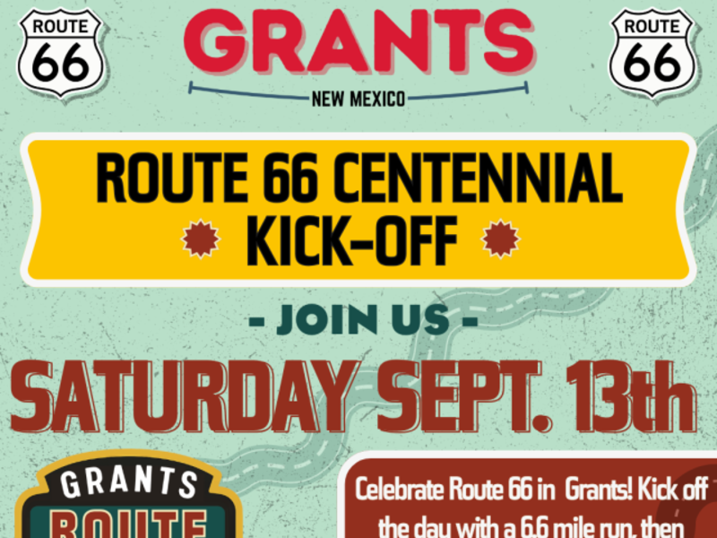 romotional poster for the Route 66 Centennial Kick-Off in Grants, New Mexico. Features vibrant graphics with text inviting attendees to celebrate with food trucks, a fun run, market, bounce houses, games, raffles, and music.