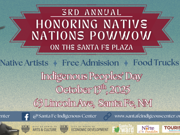 Promotional poster for the 3rd Annual Honoring Native Nations Powwow at the Santa Fe Plaza on October 13th, 2025.