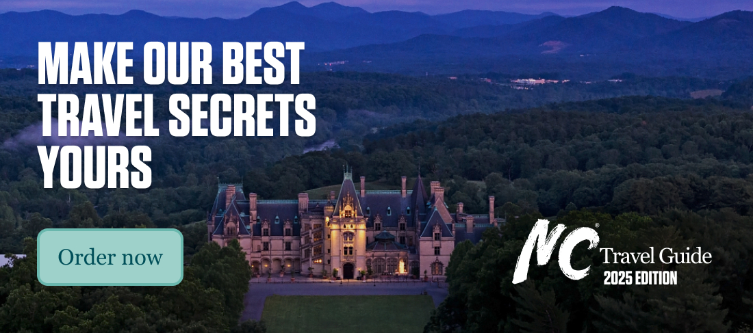 Make our best travel secrets yours. Order the 2025 edition of the NC Travel Guide now.