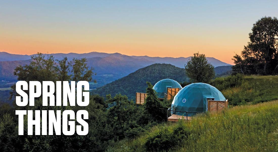 SPRING THINGS - The Glamping Collective glamping domes near Asheville, NC