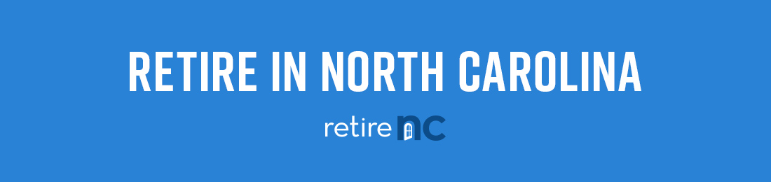 RETIRE IN NORTH CAROLINA • Retire NC