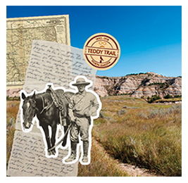 Image of Badlands scenery with an overlay of a map, letter and Teddy Roosevelt leading a horse and a seal that reads: Teddy Trail