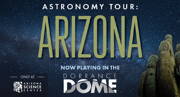Dorrance Dome at the Arizona Science Center